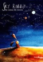Sky Rabbit 095547650X Book Cover
