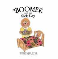 Boomer and the Sick Day 196590498X Book Cover
