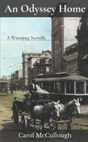 An Odyssey Home: A Winnipeg Novella 1738241807 Book Cover