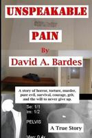 Unspeakable Pain 1544055048 Book Cover
