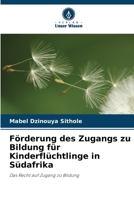 Förderung des Zugangs zu Bildung für Kinderflüchtlinge in Südafrika 6202452447 Book Cover