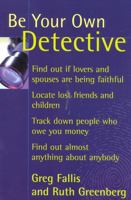 Be Your Own Detective 0871318725 Book Cover