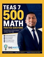 TEAS 7 500 Math Practice Questions: 500 Practice Questions with Hints to Help Future Nurses Build Confidence and Master TEAS Math (Sigmath Academy Nursing Success Pathway) B0H7F9ZVRV Book Cover