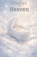 Cradled in Heaven B0GS43TZ2Y Book Cover