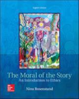 The Moral of the Story: An Introduction to Ethics 1559340274 Book Cover