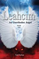 Leahcim An Unorthodox Angel 0692154477 Book Cover