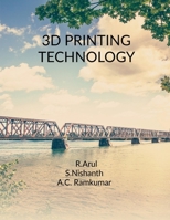 3D PRINTING TECHNOLOGY B0FPDG56DH Book Cover