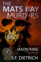 The Mats Bay Murders: A Jason King Mystery B0BTKMDG4K Book Cover