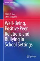 Well-Being, Positive Peer Relations and Bullying in School Settings 3319430378 Book Cover