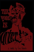 The World Is Quiet B0GNJTXTDN Book Cover
