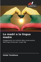 Le madri e la lingua madre (Italian Edition) 620899943X Book Cover