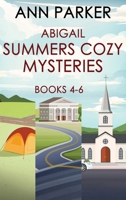 Abigail Summers Cozy Mysteries - Books 4-6 4824158273 Book Cover