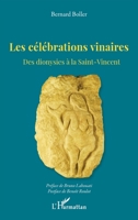 Les célébrations vinaires: Des dionysies à la Saint-Vincent (French Edition) 2140312260 Book Cover