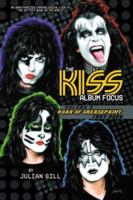 The Kiss Album Focus,  Vol. 3: Roar of Grease Paint, 1997-2006 0972225358 Book Cover