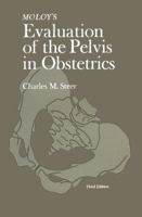 Moloy's Evaluation of the Pelvis in Obstetrics 1475702701 Book Cover