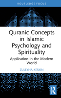 Quranic Concepts in Islamic Psychology and Spirituality: Application in the Modern World (Islamic Psychology and Psychotherapy) 1032799358 Book Cover