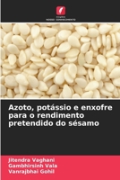 Azoto, potássio e enxofre para o rendimento pretendido do sésamo (Portuguese Edition) 6209908187 Book Cover