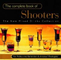 The Complete Book of Shooters: Shooters. 1740220269 Book Cover