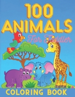 100 Animals for Toddler Coloring Book: Educational Pages of Animal Letters A to Z for Little Kids B08JVLBWLV Book Cover