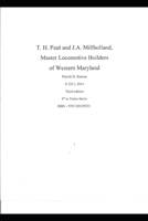 T. H. Paul and J.A. Millholland Master Locomotive Builders of Western Maryland 152019935X Book Cover