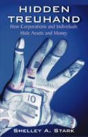 Hidden Treuhand: How Corporations and Individuals Hide Assets and Money 1599429292 Book Cover