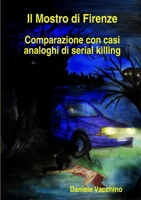 Il Mostro di Firenze. Comparazione con casi analoghi di serial killing 0244169594 Book Cover