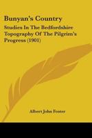 Bunyan's Country: Studies in the Bedfordshire Topography of the Pilgrim's Progress 1017909199 Book Cover