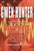 Prescribed Danger (Dr. Rhea Lynch Novels) 1551669161 Book Cover