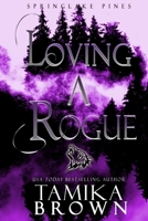 Loving A Rogue: The Springlake Pines Pack (A Springlake Pines Novella) B0C5PCRPR2 Book Cover