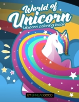 Spread good world of Unicorn|A unicorn Coloring Book for Kids for ages 4-8|45 enchanting coloring pages|A enchanting and magical experience fun and ... and much more.. 8194200504 Book Cover