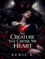 The Creature That Chose My Heart B0GKXFCGP4 Book Cover