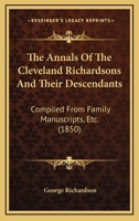 The Annals of the Cleveland Richardsons and Their Descendants 0469112069 Book Cover