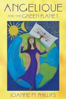 Angelique and the Green Planet 1452575851 Book Cover