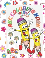 ABC coloring book for girls ages 2-5: ABC Coloring Pages!!, Easy, LARGE, GIANT Simple Picture Coloring Books for Toddlers, Kids Ages 2-5, Early Learning, Preschool and Kindergarten B08NMP23B2 Book Cover