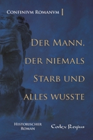 Der Mann, der niemals starb und alles wusste (German Edition) 3384644859 Book Cover