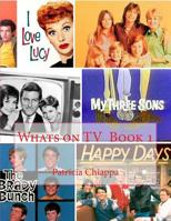 Whats on TV Book 1 1539767876 Book Cover