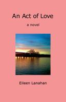 An Act Of Love 097945798X Book Cover