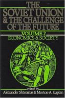 Soviet Union and the Challenge of the Future: Economy and Society (Soviet Union & the Challenge of the Future) 0943852331 Book Cover