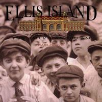 Ellis Island: Gateway to the American Dream 0517059053 Book Cover
