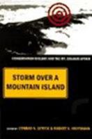 Storm over a Mountain Island: Conservation Biology and the Mt. Graham Affair 0816515514 Book Cover