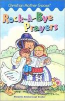 Rock-A-Bye Prayers (Christian Mother Goose) 0448425084 Book Cover