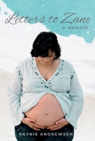 Letters to Zane: A Memoir B0DW9HZ2DQ Book Cover