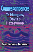Correspondences to Marquis, Davis and Hazleworth 1735471798 Book Cover