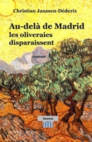 Au-delà de Madrid les oliveraies disparaissent (French Edition) 2960240774 Book Cover