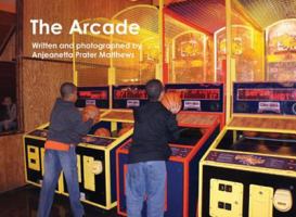 The Arcade 1613913109 Book Cover