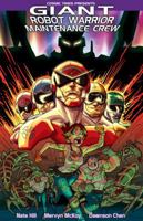 Giant Robot Warrior Maintenance Crew: The Collected Edition 0990936902 Book Cover
