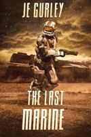 The Last Marine 1925597555 Book Cover
