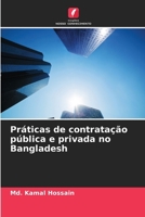 Práticas de contratação pública e privada no Bangladesh (Portuguese Edition) 6208639360 Book Cover