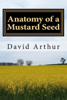 Anatomy of a Mustard Seed 1499596510 Book Cover