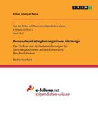 Personalmarketing bei negativem Job-Image: Der Einfluss von Stellenbezeichnungen für Vertriebspositionen auf die Einstellung Berufserfahrener 3668800987 Book Cover